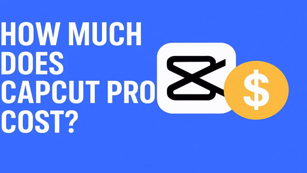 A promotional graphic showing CapCut Pro subscription plans with pricing details, answering the question “How much does CapCut Pro cost” for video creators.